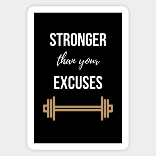 Stronger Than Your Excuses Sticker